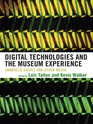 cover image of Digital Technologies and the Museum Experience